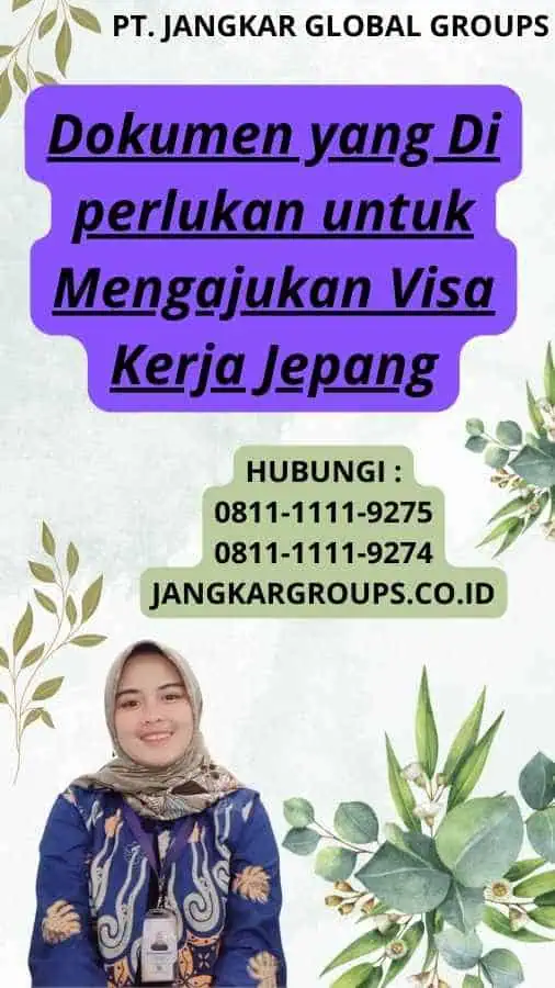 Dokumen yang Di perlukan untuk Mengajukan Visa Kerja Jepang