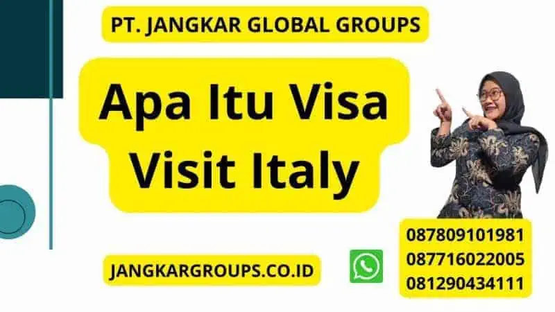 Apa Itu Visa Visit Italy