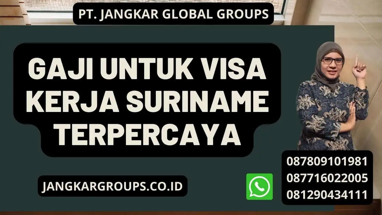 Gaji Untuk Visa Kerja Suriname Terpercaya