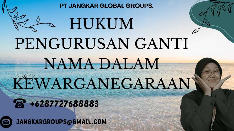 Hukum Pengurusan Ganti Nama Dalam Kewarganegaraan