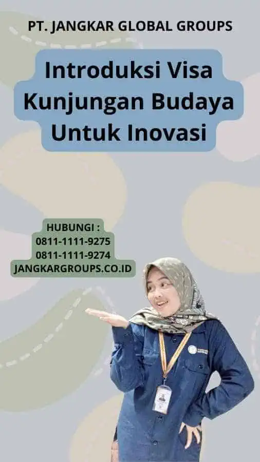 Introduksi Visa Kunjungan Budaya Untuk Inovasi