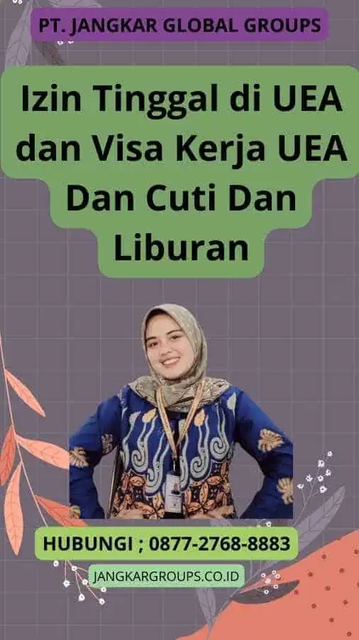 Izin Tinggal di UEA dan Visa Kerja UEA Dan Cuti Dan Liburan