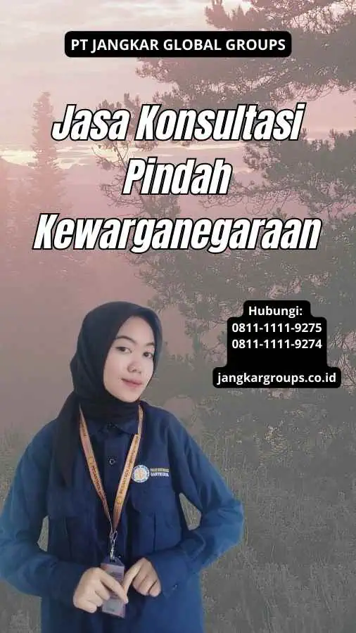 Jasa Konsultasi Pindah Kewarganegaraan