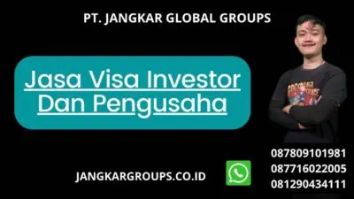 Jasa Visa Investor Dan Pengusaha