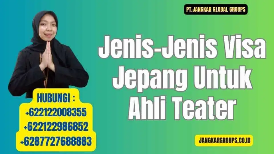 Jenis-Jenis Visa Jepang Untuk Ahli Teater