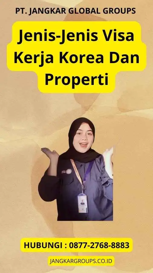 Jenis-Jenis Visa Kerja Korea Dan Properti