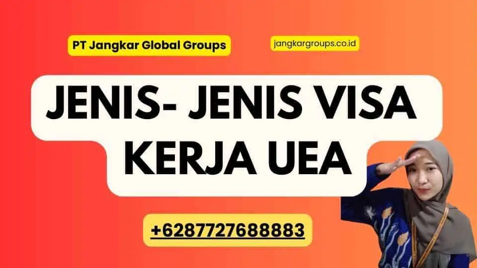 Jenis Visa Kerja UEA