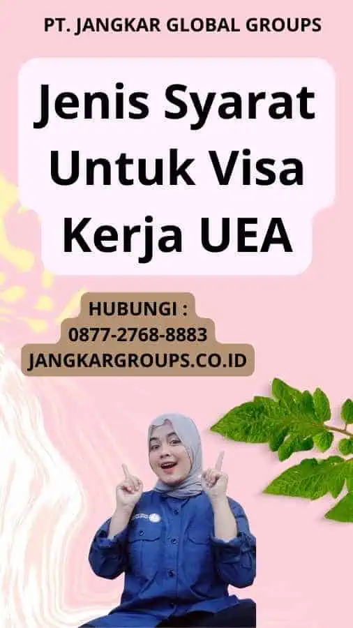 Jenis Syarat Untuk Visa Kerja UEA