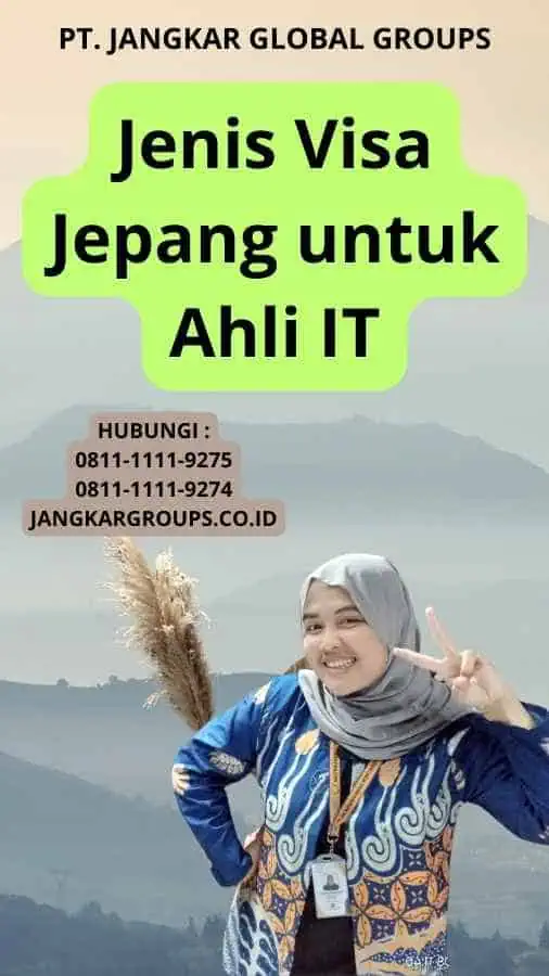 Jenis Visa Jepang untuk Ahli IT