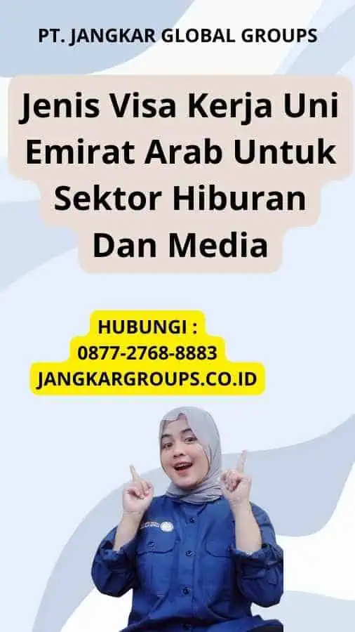 Jenis Visa Kerja Uni Emirat Arab Untuk Sektor Hiburan Dan Media