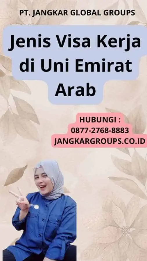 Jenis Visa Kerja di Uni Emirat Arab