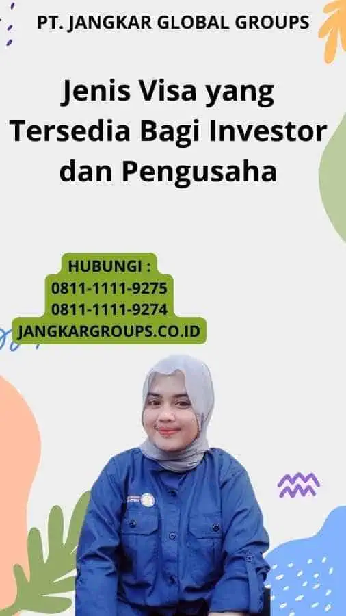 Jenis Visa yang Tersedia Bagi Investor dan Pengusaha