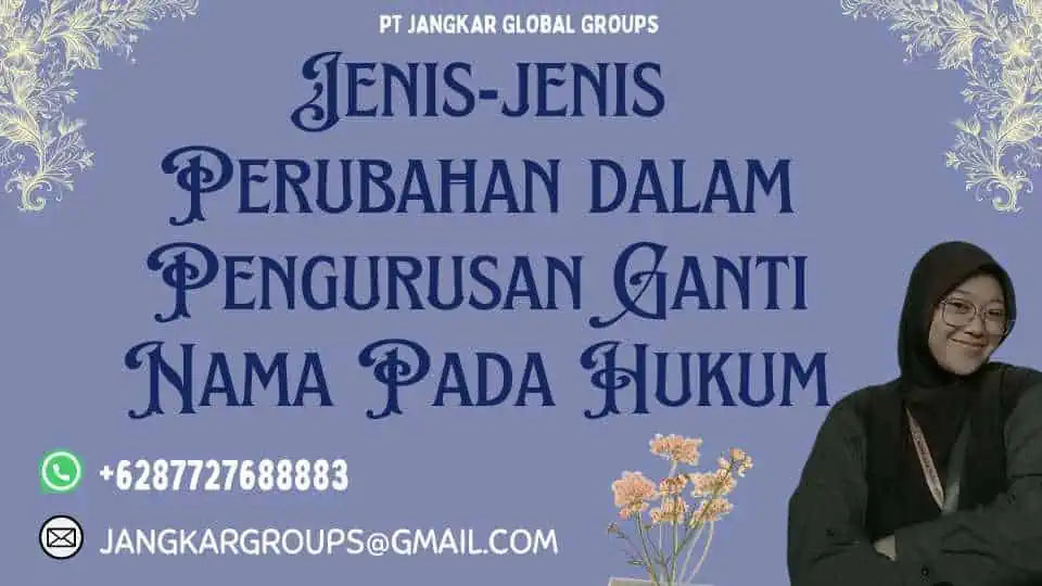 Jenis-jenis Perubahan dalam Pengurusan Ganti Nama Pada Hukum