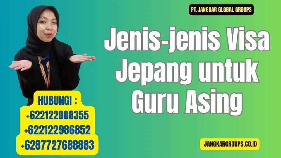 Jenis-jenis Visa Jepang untuk Guru Asing