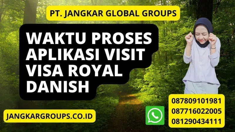 Waktu Proses Aplikasi Visit Visa Royal Danish