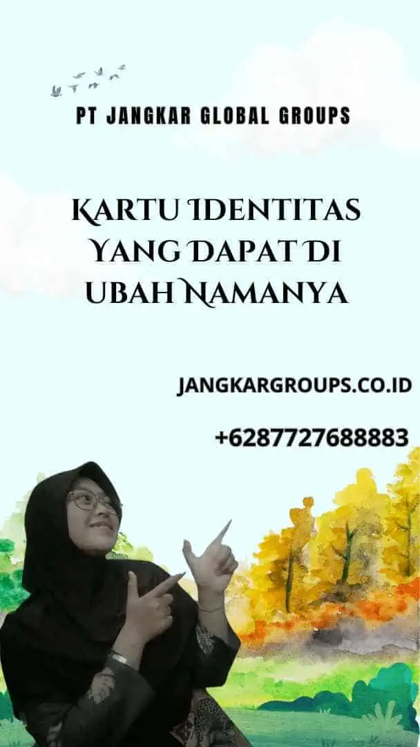 Kartu Identitas Yang Dapat Di ubah Namanya, Pusat Perubahan Nama Dalam Dokumen Identitas Kartu Kredit