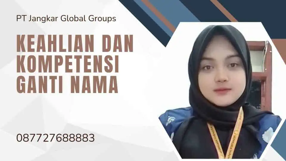 Keahlian Dan Kompetensi Ganti Nama