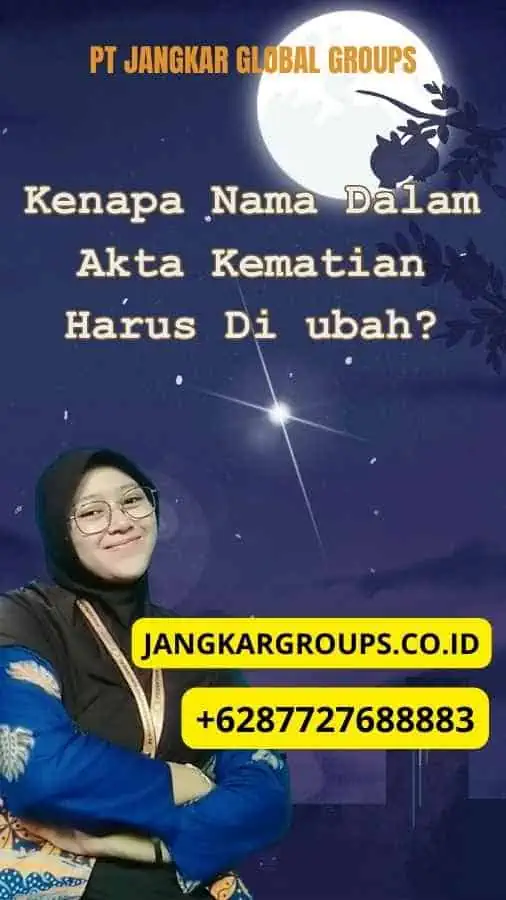 Kenapa Nama Dalam Akta Kematian Harus Di ubah?, Persyaratan Perubahan Nama Dalam Dokumen Identitas Akta