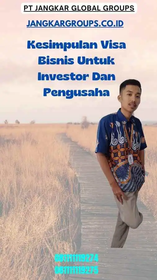 Kesimpulan Visa Bisnis Untuk Investor Dan Pengusaha