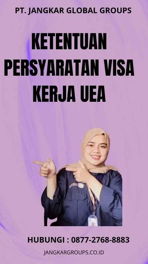 Ketentuan Persyaratan Visa Kerja UEA