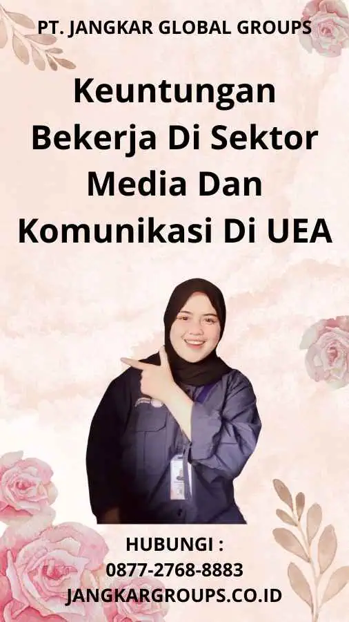 Keuntungan Bekerja Di Sektor Media Dan Komunikasi Di UEA