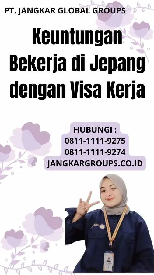 Keuntungan Bekerja di Jepang dengan Visa Kerja