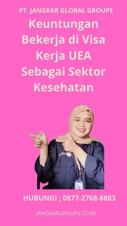 Keuntungan Bekerja di Visa Kerja UEA Sebagai Sektor Kesehatan