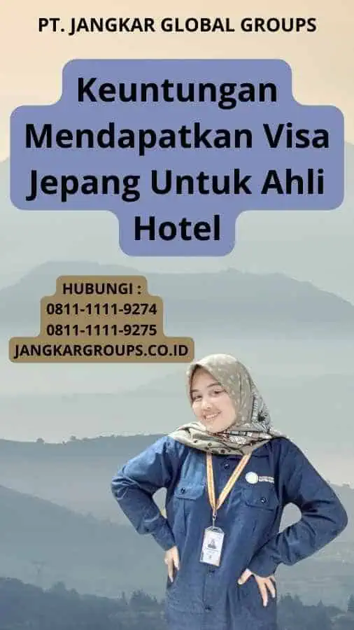 Keuntungan Mendapatkan Visa Jepang Untuk Ahli Hotel