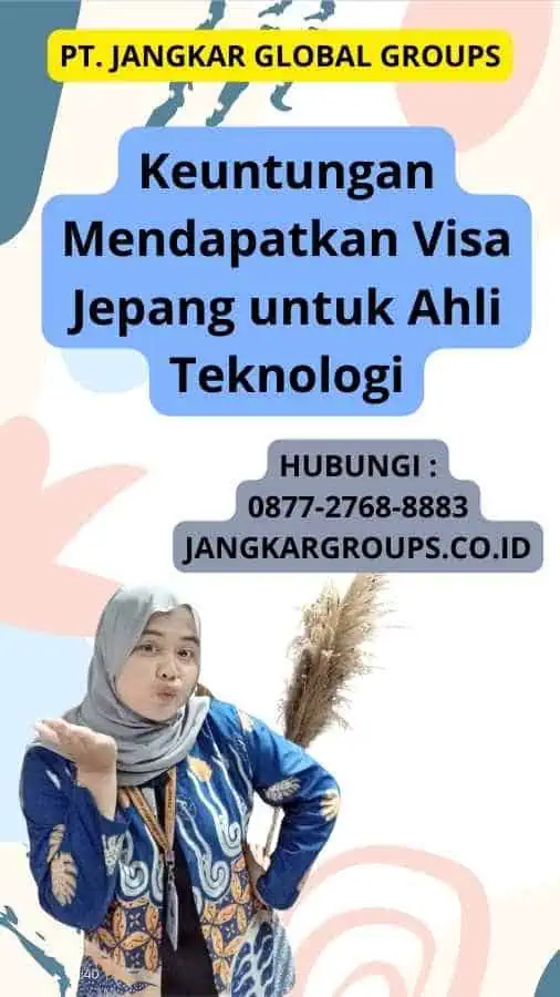 Keuntungan Mendapatkan Visa Jepang untuk Ahli Teknologi