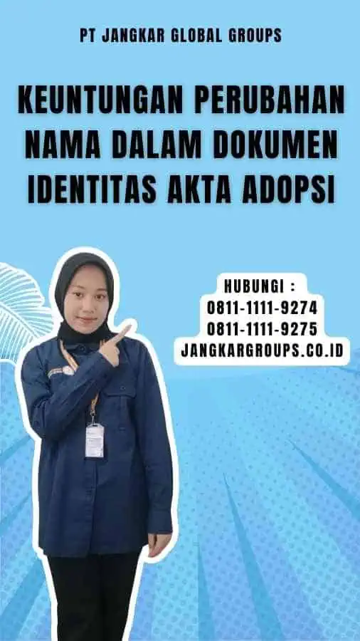 Keuntungan Perubahan Nama Dalam Dokumen Identitas Akta Adopsi