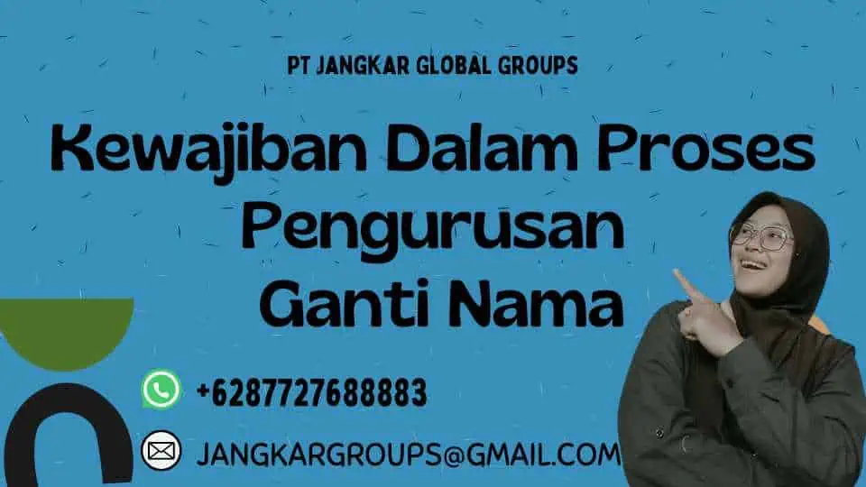 Kewajiban Dalam Proses Pengurusan Ganti Nama