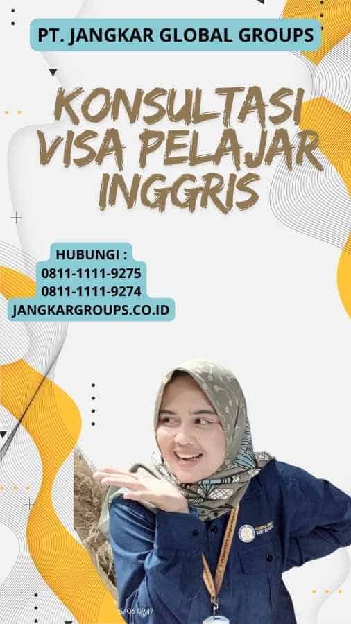 Konsultasi Visa Pelajar Inggris