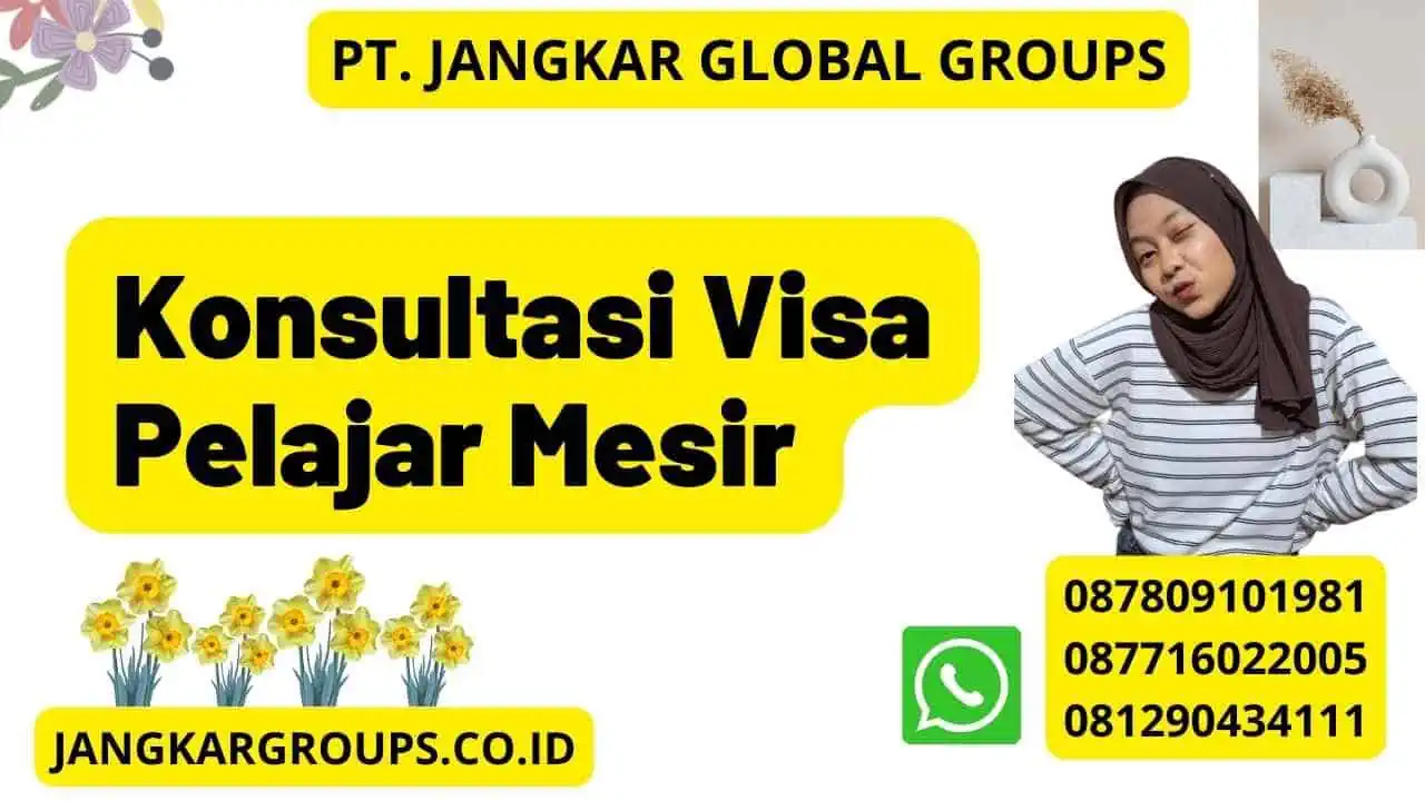 Konsultasi Visa Pelajar Mesir