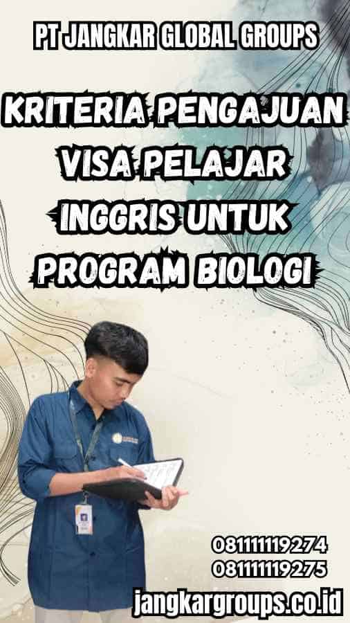 Kriteria Pengajuan Visa Pelajar Inggris untuk Program Biologi