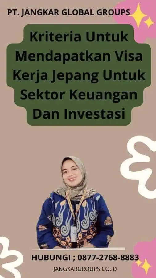 Kriteria Untuk Mendapatkan Visa Kerja Jepang Untuk Sektor Keuangan Dan Investasi