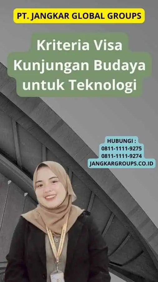 Kriteria Visa Kunjungan Budaya untuk Teknologi