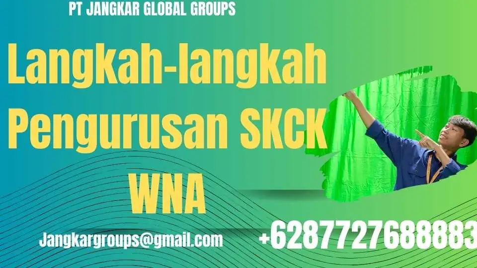 Langkah-langkah Pengurusan SKCK WNA