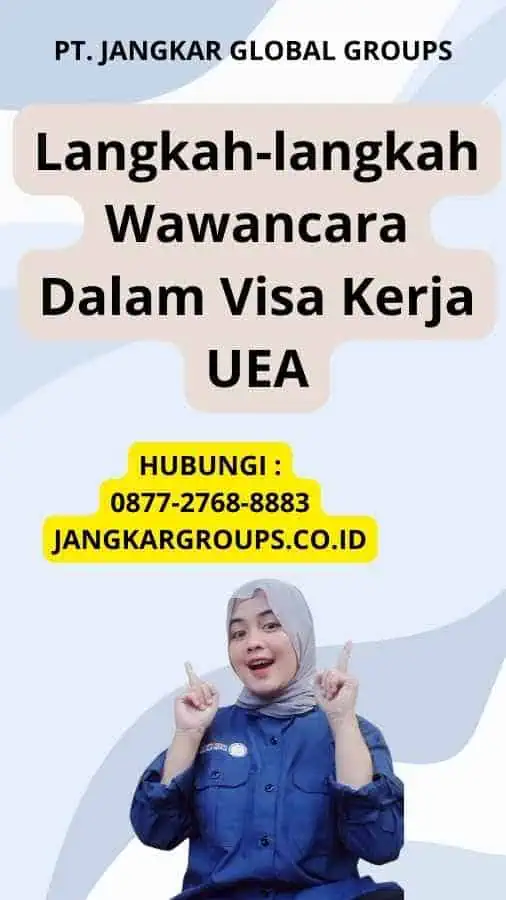 Langkah-langkah Wawancara Dalam Visa Kerja UEA