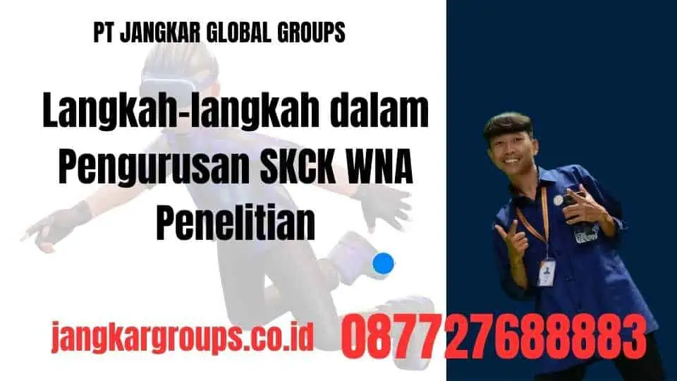 Langkah-langkah dalam Pengurusan SKCK WNA Penelitian