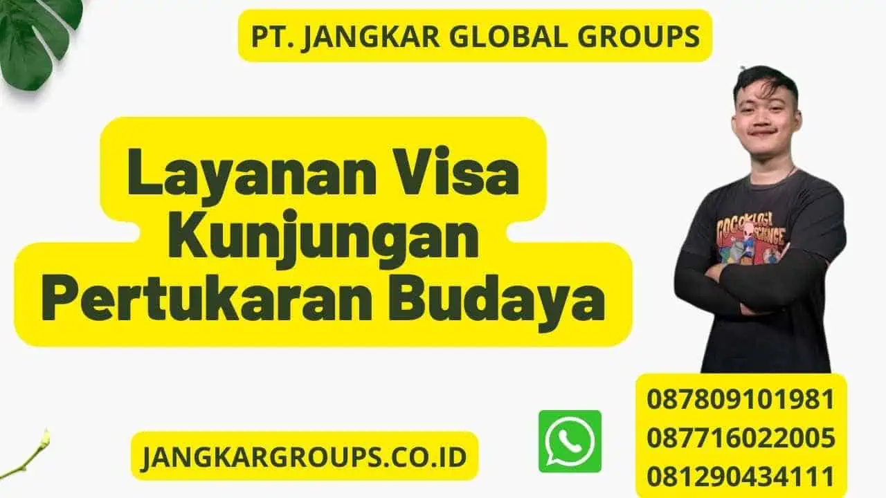 Layanan Visa Kunjungan Pertukaran Budaya