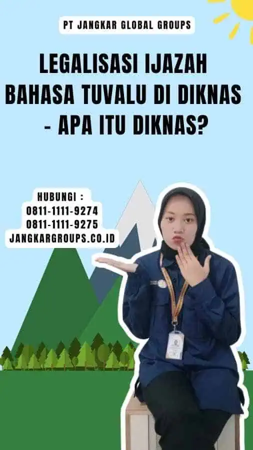 Legalisasi Ijazah Bahasa Tuvalu Di Diknas - Apa itu Diknas