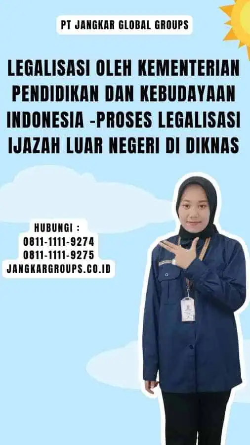 Legalisasi oleh Kementerian Pendidikan dan Kebudayaan Indonesia -Proses Legalisasi Ijazah Luar Negeri Di Diknas