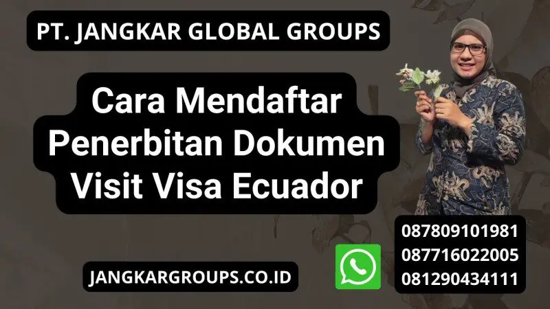 Cara Mendaftar Penerbitan Dokumen Visit Visa Ecuador