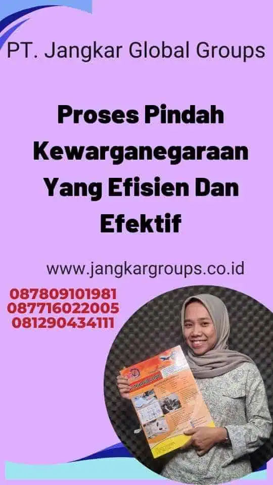 Proses Pindah Kewarganegaraan Yang Efisien Dan Efektif