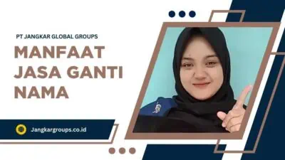 Manfaat Jasa Ganti Nama