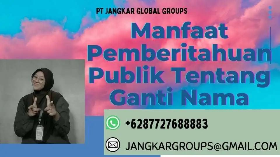 Manfaat Pemberitahuan Publik Tentang Ganti Nama