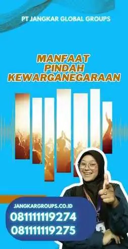 Manfaat Pindah Kewarganegaraan