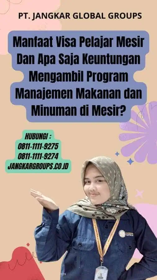 Manfaat Visa Pelajar Mesir  Dan Apa Saja Keuntungan Mengambil Program Manajemen Makanan dan Minuman di Mesir?