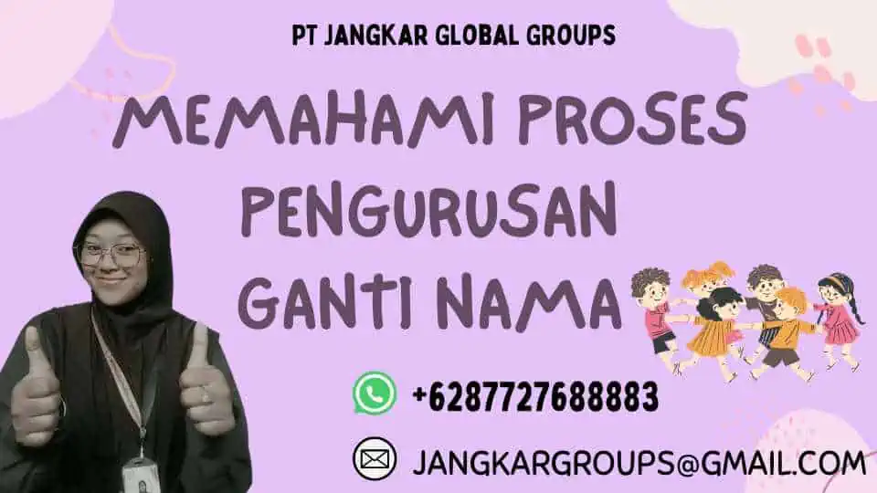 Memahami Proses Pengurusan Ganti Nama