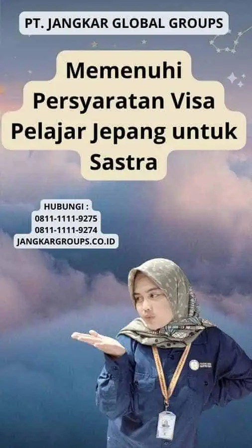 Memenuhi Persyaratan Visa Pelajar Jepang untuk Sastra